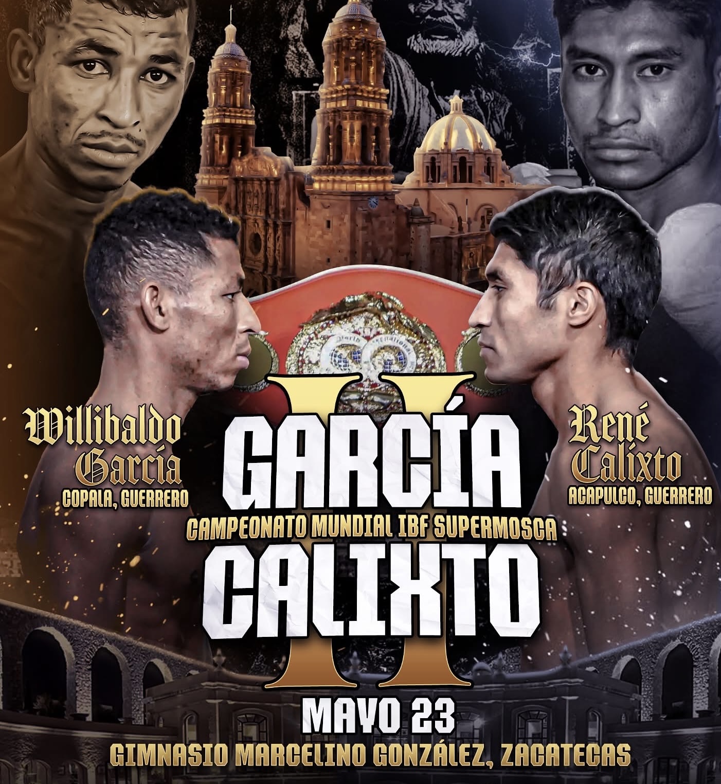 GARCÍA VS. CALIXTO II, POR EL CAMPEONATO SUPERMOSCA IBF, 23 DE MAYO EN ZACATECAS